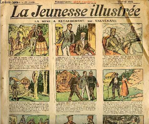 La Jeunesse Illustre - n 814 - 20 avril 1919 - La mine  retardement par Valvrane - Le souhait malencontreux - La fiance de Marceau par Hallez - La ruse de Plume-d'Aigle par Falco - Un phare inattendu par Asy - ...