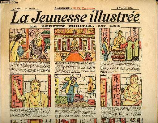 La Jeunesse Illustre - n 838 - 5 octobre 1919 - Le parfum mortel par Asy - Le choix du roi par Motet - La pice d'or - al folie de l'or - ...