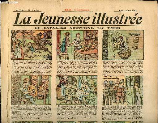 La Jeunesse Illustre - n 1040 - 9 septembre 1923 - Le cavalier nocturne par Ymer - L'amiti de Robert Macaire (Pantomime) par Leguey - Dans les mornes d'Hati par Falco - Le meilleur avocat par Carbodio - ...