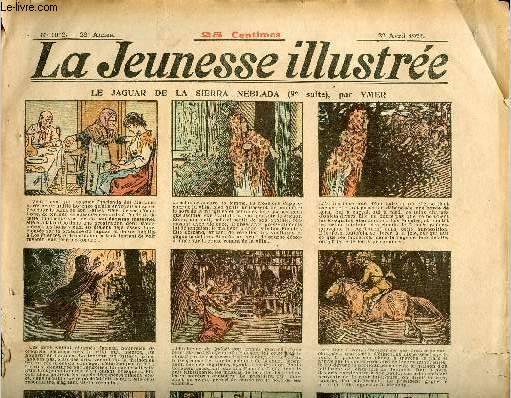 La Jeunesse Illustre - n 1072 - 20 avril 1924 - Le jaguar de la Sierra Neblada par Ymer - Belphgor s'est tromp par Asy - A la poursuite du voleur - Calamis l'athnien, champion d'Olympe par Lorival - Urlu-berlu, le clown parieur (clownerie) par Legue