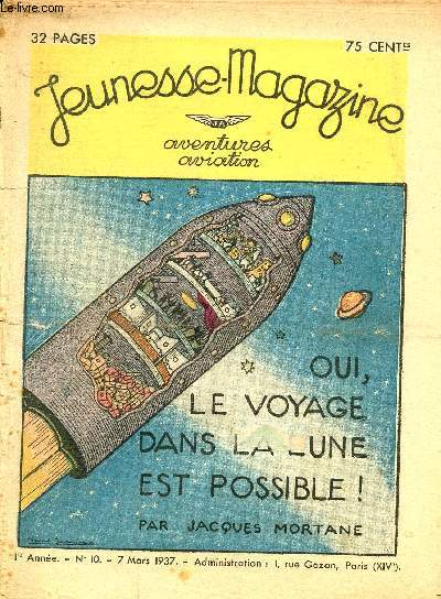 Jeunesse Magazine - n 10 - 7 mars 1937 - Oui, le voyage dans la lune est possible par Jacques Mortane