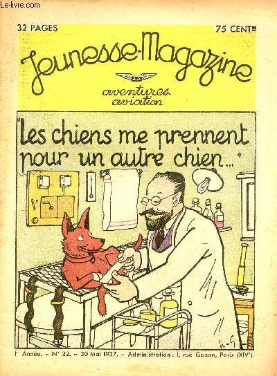 Jeunesse Magazine - n 22 - 30 mai 1937 - Les chiens me prennet pour un autre chien , confidences d'un vtrinaire par Ren Louys