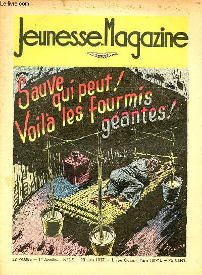 Jeunesse Magazine - n 25 - 20 juin 1937 - Sauve qui peut ! Voil les fourmis gantes par Marion Hugues