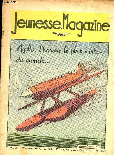 Jeunesse Magazine - n 30 - 25 juillet 1937 - Agello, l'homme le plus 