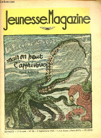 Jeunesse Magazine - n 36 - 5 septembre 1937 - La pieuvre attaque mais on peut l'apprivoiser par Ren Louys