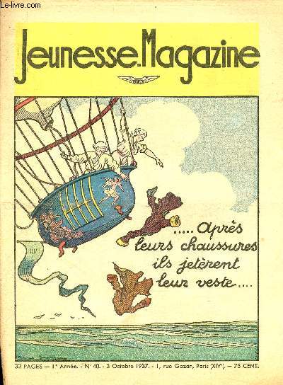 Jeunesse Magazine - n 40 - 3 octobre 1937 - Aprs leurs chaussures, ils jetrent leur veste par Jacques Mortane