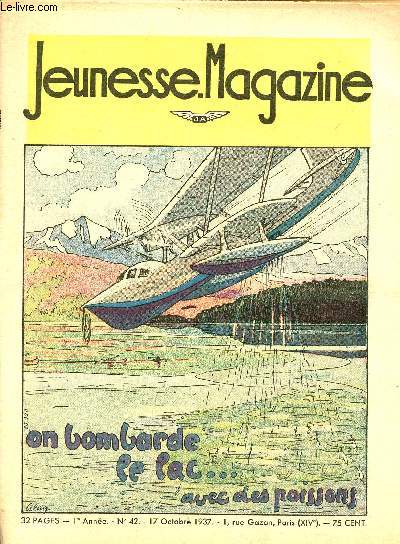 Jeunesse Magazine - n 42 - 17 octobre 1937 - On bombarde le lac... avec des poissons par Ren Louys