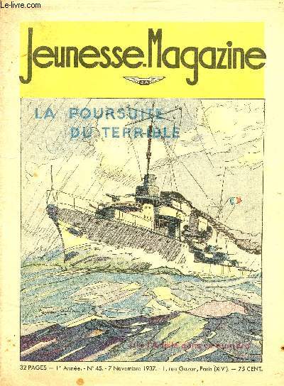 Jeunesse Magazine - n 45 - 7 novembre 1937 - La poursuite du Terrible par Philippe Lechesne