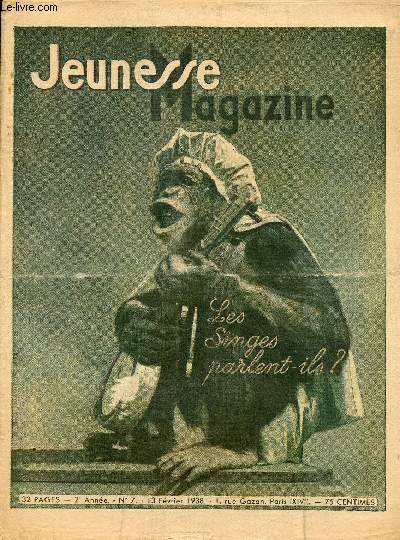 Jeunesse Magazine - n 7 - 13 fvrier 1938 - Les singes parlent-ils ?par Victor Forbin