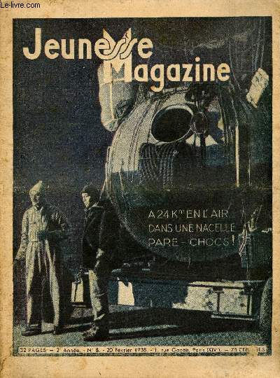 Jeunesse Magazine - n 8 - 20 fvrier 1938 - A 24 km en l'air, dans une nacelle pare-chocs !