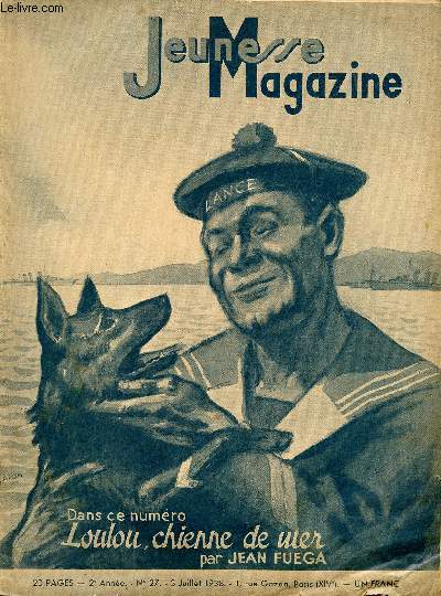 Jeunesse Magazine - n 27 - 3 juillet 1938 - Loulou, chienne de mer par Jean Fuega - Antonin Magne par Pierre Junqua