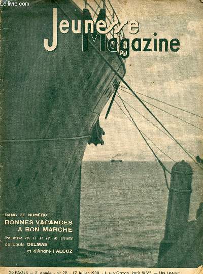 Jeunesse Magazine - n 29 - 17 juillet 1938 - Bonnes vacances  bon march par Louis Delmas et Andr Falcoz - Vacances systme D par Pellos