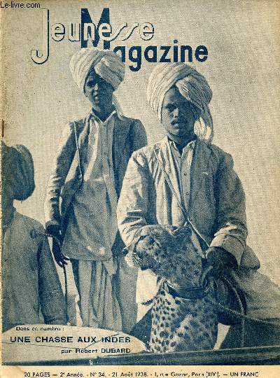 Jeunesse Magazine - n 34 - 21 aot 1938 - Une chasse aux Indes par Robert Dubard - Paquebots liliputiens