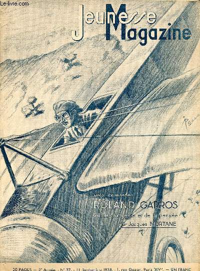 Jeunesse Magazine - n 37 - 11 septembre 1938 - Roland Garros, gnie du geste et de la pense par Jacques Mortane - La cruelle tlgraphiste par Pierre Girard