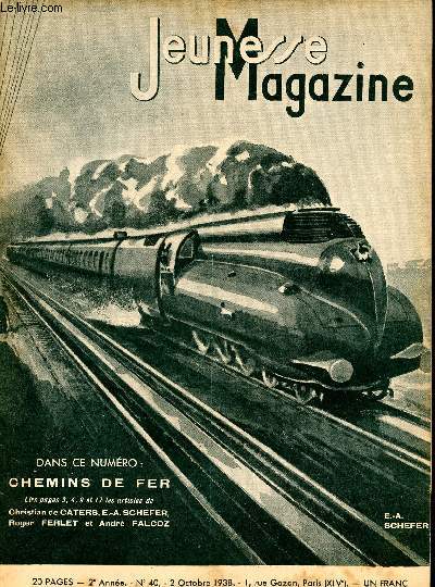 Jeunesse Magazine - n 40 - 2 octobre 1938 - Chemins de fer par Christian de Caters, Schefer, Roger Ferlet et Andr Flacoz