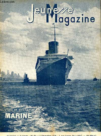 Jeunesse Magazine - n 50 - 11 dcembre 1938 - Marin - La resurrection du Navire de ligne par Pelle des Forges