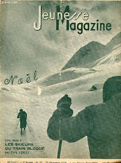 Jeunesse Magazine - n 52 - 25 dcembre 1938 - Noel - Les skieurs du train bloqu par Tyra Ferlet - Noel sous les tropiques
