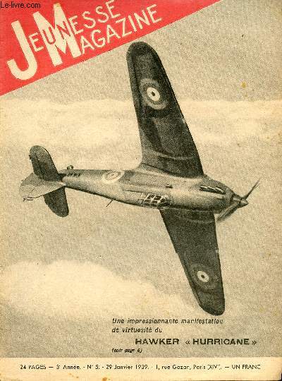 Jeunesse Magazine - n 5 - 29 janvier 1939 - Une impressionnante manifestation de virtuosit du Hawker 
