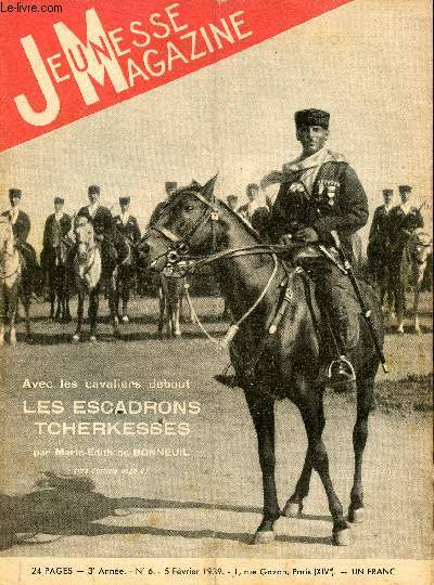Jeunesse Magazine - n 6 - 5 fvrier 1939 - Avec les cavaliers debout, les escadrons tcherkesses par Marie-Edith de Bonneuil