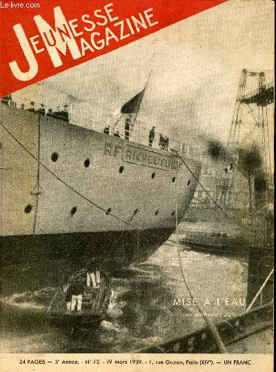 Jeunesse Magazine - n 12 - 19 mars 1939 - Mise  l'eau du Richelieu par Pelle de Forges