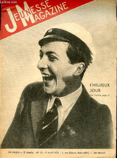 Jeunesse Magazine - n 15 - 9 avril 1939 - L'heureux jour par Tyra Ferlet