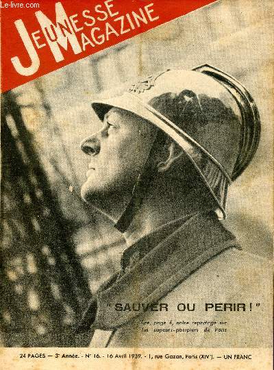 Jeunesse Magazine - n 16 - 16 avril 1939 - Sauver ou prir par Paluel-Marmont