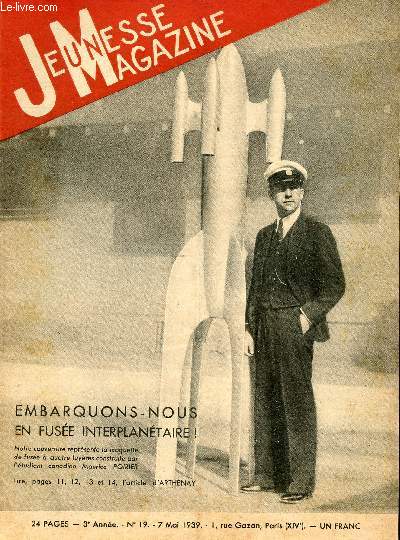 Jeunesse Magazine - n 19 - 7 mai 1939 - Embarquons-nous en fuse interplantaire par Arthenay