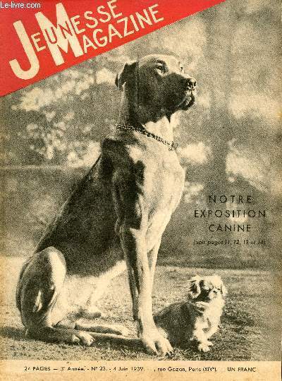 Jeunesse Magazine - n 23 - 4 juin 1939 - Notre exposition canine par Henri Darblin