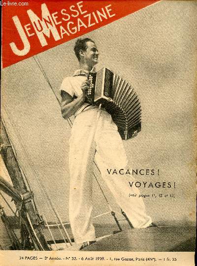 Jeunesse Magazine - n 32 - 6 aot 1939 - Vacances ! voyages ! par Andr Falcoz