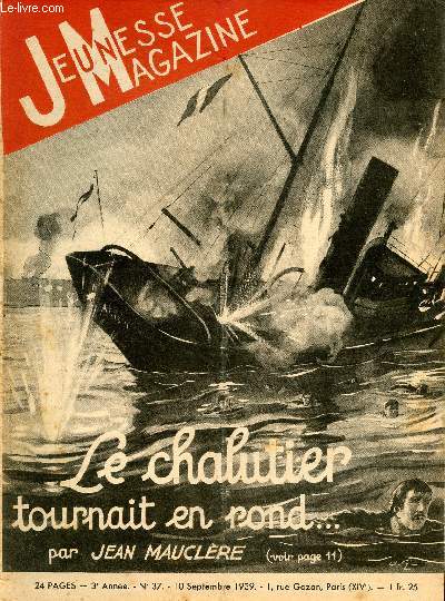 Jeunesse Magazine - n 37 - 10 septembre 1939 - Le chalutier tournait en rond par Jean Mauclre