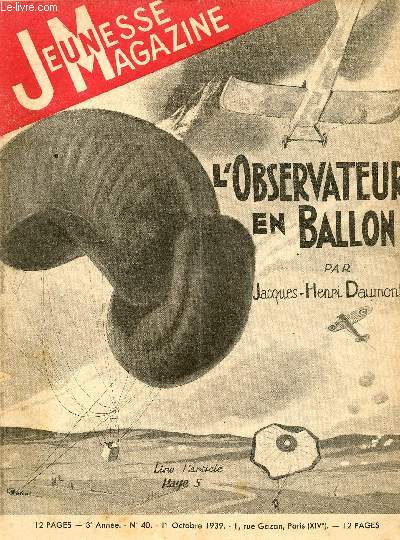 Jeunesse Magazine - n 40 - 1er octobre 1939 - L'observateur en ballon par Jacques-Henri Daumont
