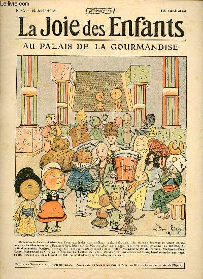 La joie des enfants - n 40 - 31 aot 1905 - Au palais de la gourmandise par Riezer - Arsne Cassoulet au ple Sud par Roger Brindolphe - Le chatiment d'un farceur par Cabrion - Les joujoux faciles - Les clowns par Miousic - Les souhaits de Jean par Dousy