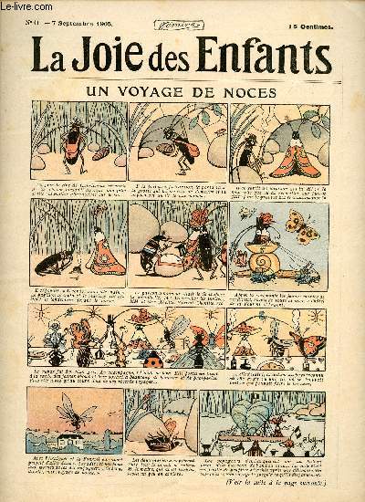 La joie des enfants - n 41 - 7 septembre 1905 - Un voyage de noces par Sellier - Arsne Cassoulet au ple Sud par Roger Brindolphe - la balle et les jeux de balle par Trilby - Le voeu de Natacha par Ivanof - Le bon pourboire par Louis Forton - Les nouvea