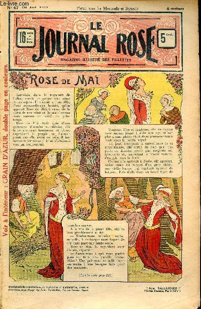 Le journal rose - n 67 - 30 avril 1913 - Rose de mai par JB - Maman me l'a dfendu par Jack de Bussy - Le petit lord par Delly - Le jugement de rosette par Jean Bourdeaux - Grain d'Azur par Georges Montignac - Mirka par Delly - Caramel par Rabier et Isly