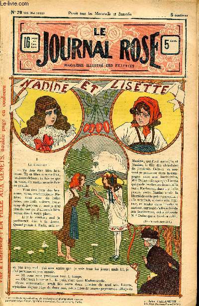 Le journal rose - n 76 - 31 mai 1913 - Nanine et Lisette par Ren Lutz - Si j'tais Prince par Charles Holveck - Mirka par Delly - la fille aux gents par Jeanne Augusta - Le petit lord par Eudoxie Dupuis - Mmoires de Sac  Puces par Gilbert Machard -