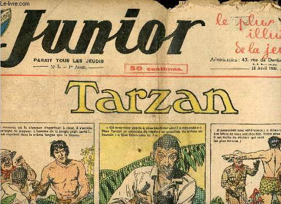 Junior - n 3 - 16 avril 1936 - Tarzan par H. Foster - Quart-de-Bock, roi des gosses et redresseurs de torts par Callaud - L'hritier du grand Lama par Jos Moselli - Que sait-on de ce qui se trouve au plus profond des mers ? par A. Valrie - Fakirs et So