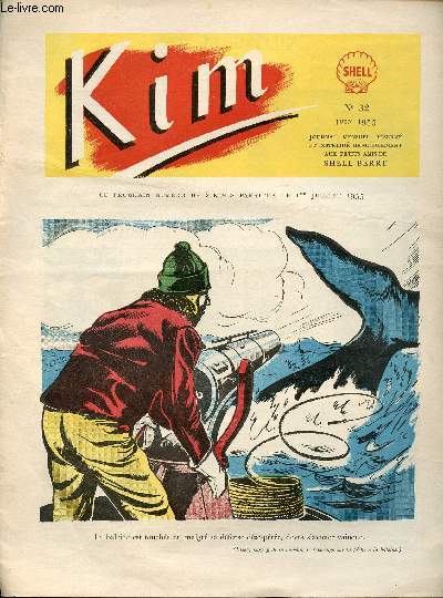 Kim - n 32 - juin 1955 - Kilomtre 27 par Camille Roger et Jacques Bernires - la pche  la baleine - Robinson Cruso - Les plastiques - Pic et Picou,  la conqute de Mars -...