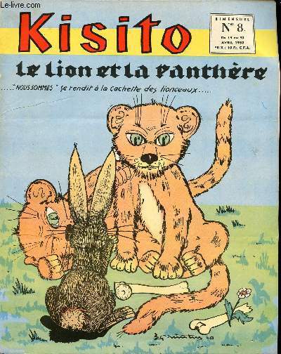 Kisito - n 8 - du 15 au 30 avril 1959 - Le lion et la panthre - Histoire du peuple de Dieu - Kateri Tekakwitha - Par tes qualits, tu contribues au bonheur des autres - L'orchide bleue - aventure de Sylvain et Sylvette - Pierre et ses camarades - Rgin