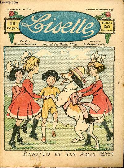 Lisette - n 9 - 11 septembre 1921 - Sans foyer par Edmond Coz - Reniflo et ses amis - La barque enchante par Yvonne Printemps - La plus belle fleur par P Linel et L Lenel - ...