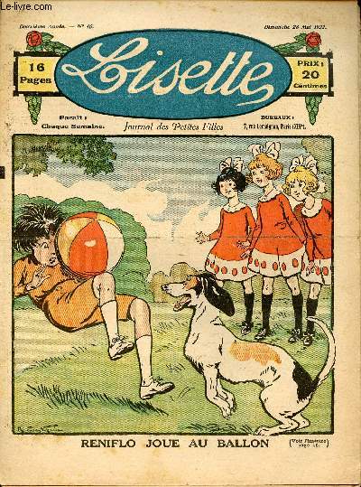 Lisette - n 46 - 28 mai 1922 - La fille du Garde Barrire par Henry - La robe rose - Le talisman du docteur Mystre par Azais - Reniflo joue au ballon - ...