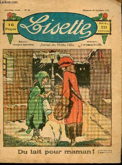 Lisette - n 76 - 24 dcembre 1922 - Pour cinq sous par Yrondy - Le piano de poupe par cheteaulin - du lait pour Maman par Bernard - L'arbre de Noel par Targis - ...