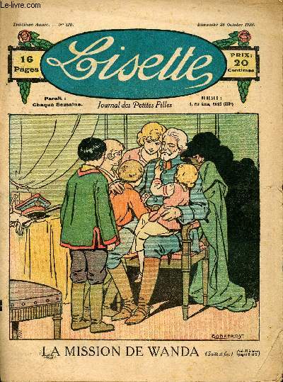 Lisette - n 120 - 28 octobre 1923 - Le cadeau de Tante Laure par Le Rallic - Princesse et bergre par Azais - La chanson de Juliette par Targis - La belle oie par Henry - En promenade ! -...