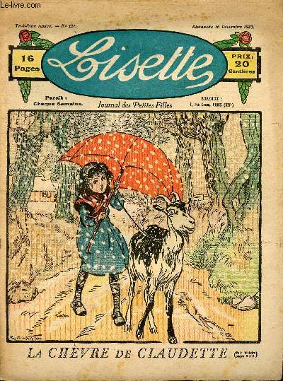Lisette - n 127 - 16 dcembre 1923 - Tte de linotte par Valgrand - La chvre de Claudette - La poupe rose par Chateaulin - La maison mystrieuse par Daisy - ...