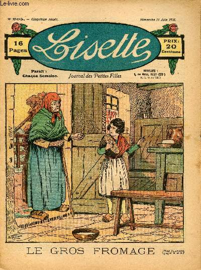 Lisette - n 205 - 14 juin 1925 - L'heureuse fortune de Grazie par Chateaulin - Le gros fromage par Le Rallic - Chez une petite fille de l'aristocratie tunisienne par Jeanne Ferm - ...