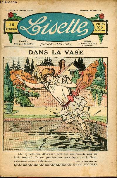 Lisette - n 245 - 21 mars 1926 - Le nid par Radiguet - L'horloge enchante par Farat - A la Clairfontaine par Doris - La journe d'une jeune bdouine tunisienne par Jeanne Ferm - Dans la vase par Lajarrige -...