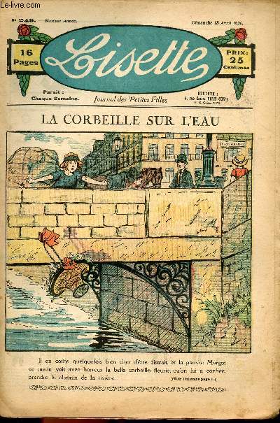 Lisette - n 249 - 18 avril 1926 - La corbeille sur l'eau par Dmitrow - Petit par Daroux - Le beau chapeau par Levesque - Les insparables par Siana - Un potique dessert par Farat - ...