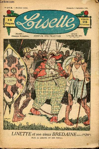 Lisette - n 374 - 9 septembre 1928 - Joko aime les gteaux par Cuvillier - La robe de laine et la robe de soie par Pronnet - Le triste sort d'un teignoir par Levesque - Une trs jolie aprs midi par Daroux - La cornette blanche de Lison par Siana - ...