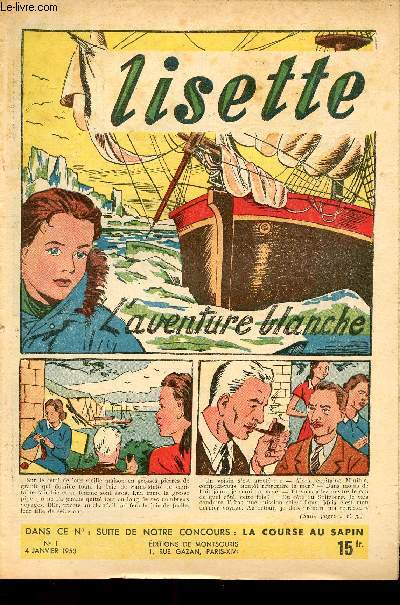 Lisette - Anne 1953 - n1  40 + 43  52 - du 4 janvier au 27 dcembre 1953 - A bon port par Bernardie - La mouche d'or par Tani - La mystrieuse Roseline par Chantois - ...
