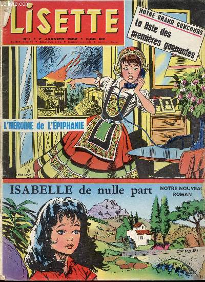 Lisette - Anne 1962 - n1  6 + 8 + 10 + 12 + 17 + 20 + 43 + 44 + 49 + 50 - du 7 janvier au 16 dcembre 1962 - Isabelle de Nulle part par Sabine Bernard-Derosne - Les joyaux d'Afghanistan par Lavolle - Le trsor du couvent noir par Pelletan - Au pays de