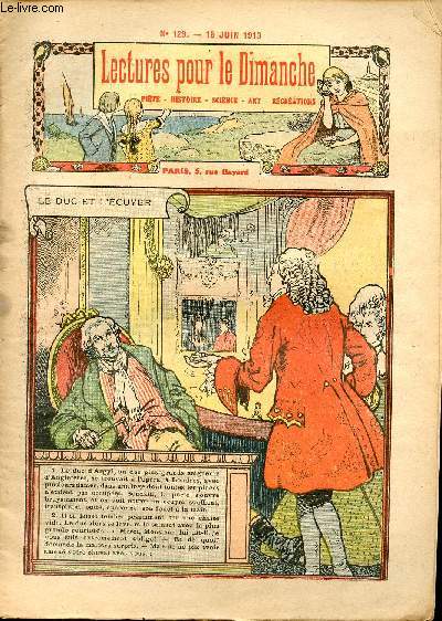 Lectures pour le Dimanche n 129 - 15 juin 1913 - Le duc et l'cuyer - Une fte-dieu - autour d'un drapeau par Maurice Champagne - Clovis et la monarchie franque - A quelque chose malheur est bon - Le gardien a t mang - ...